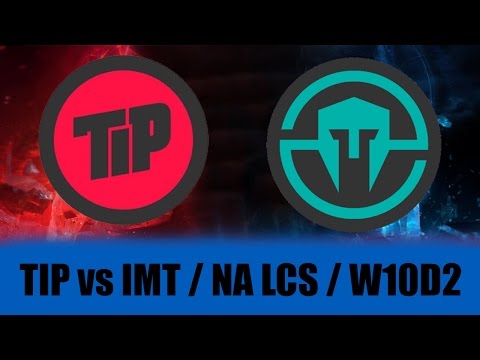 TIP vs IMT NA LCS Spring 2016 W10D2 [Highlights]
