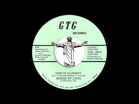 Songs Of Love of Martinez, GA - God Is Alright [GTG] Gospel Soul Funk 45