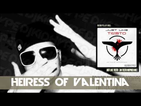 Just Like Tiesto - DJ Kid Hype - Fire In Your Shoes + Heiress Of Valentina (Part 5/5)