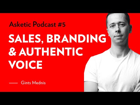 Asketic Podcast #5 Gints Mednis — Sales, Branding & Authentic Voice