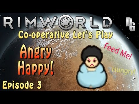 Rimworld Co-operative Let's Play (Alpha 8) → Episode 3: Happy Stomach, Happy Colony, Happy Happy