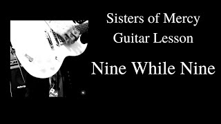 Sisters of Mercy Guitar Lesson: How to Play Nine While Nine