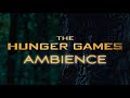 The Hunger Games | Ambient Soundscape