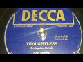 Ink Spots - Thoughtless (1945)