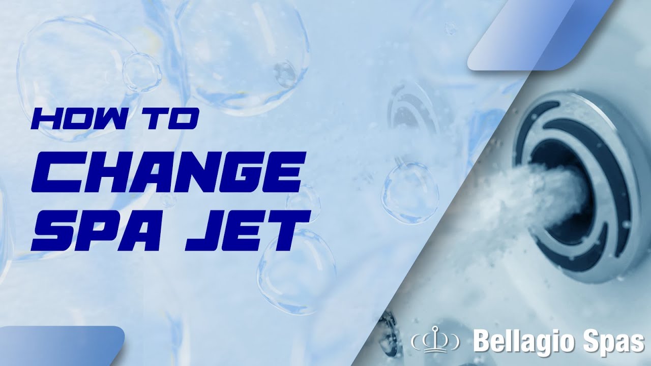 How to change spa jet - Bellagio Spas
