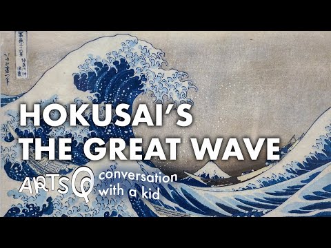 Hokusai’s The Great Wave | conversation with a kid