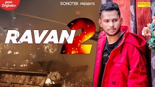 Dikshit Parasher : Ravaan 2 | New Haryanvi Music 2020 | Shine Music