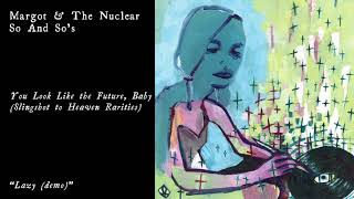 Margot &amp; The Nuclear So and So&#39;s - Lazy (Official Audio)