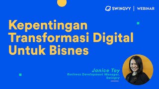 Webinar: Kepentingan Transformasi Digital Untuk Bisnes