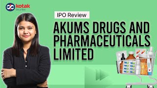 Akums Drugs and Pharma Limited IPO Review | Issue details, products business model | Must watch