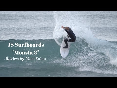 JS "Monsta 8" Surfboard Review by Noel Salas Ep. 74