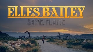 Same Flame - Elles Bailey