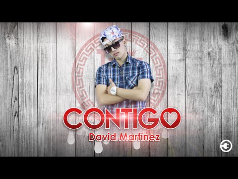 DAVID MARTÍNEZ - CONTIGO (LYRIC VIDEO)