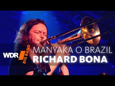 WDR Big Band feat. Richard Bona: MANYAKA O BRAZIL