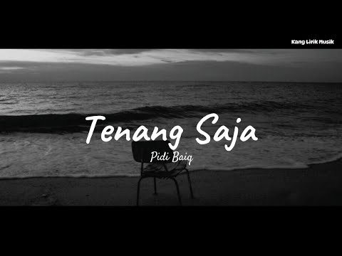 Tenang Saja - Pidi Baiq  |  Lirik Musik Indonesia