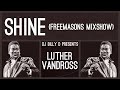 Luther Vandross - Shine (Freemasons Mixshow)
