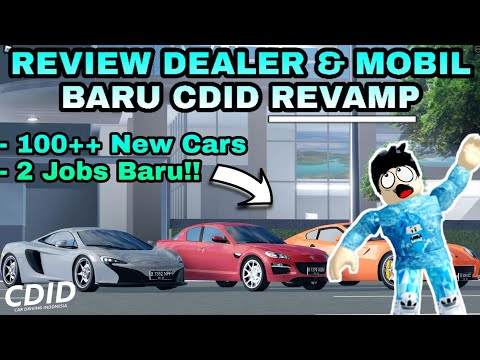 REVIEW DEALER2 & MOBIL BARU DI CDID REVAMP V 0.3 | Car Driving Indonesia