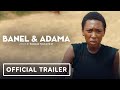 Banel Adama Official U S Trailer 2024 Khady Mane Mamadou Diallo