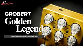 Video thumbnail for [EffectorTimes 936회] Grobert 이펙터 Golden Legend by BUZZBEE TV