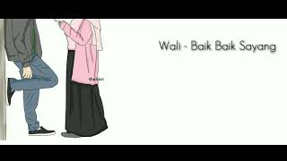 Download lagu Wali - Baik Baik Sayang (Lirik) Buat Snap WhatsApp mp3 Download lagu Wali - Baik Baik Sayang (Lirik) Buat Snap WhatsApp mp3