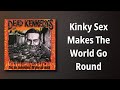 Dead Kennedys // Kinky Sex Makes The World Go Round