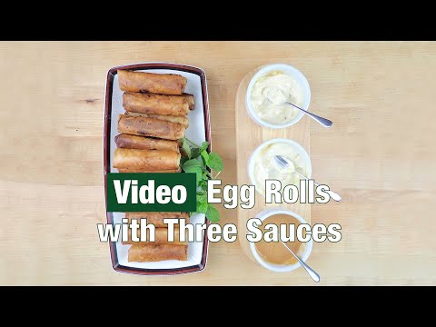 How to Make Delicious Egg Rolls with Three Dipping Sauces