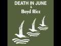 Death In June & Boyd Rice - You Love The Sun ...