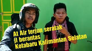 preview picture of video 'Expose "Air Terjun SERATAK" Kotabaru Kalimantan Selatan'