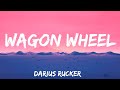 Wagon Wheel Darius Rucker Lyrics