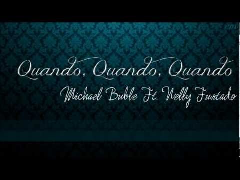 Michael Bublé ft Nelly Furtado - Quando, Quando, Quando (wt. Lyrics)