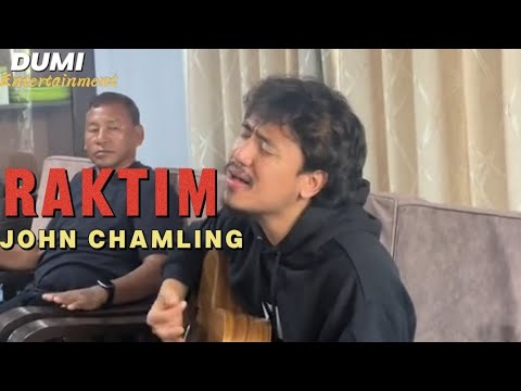 Raktim - John Chamling