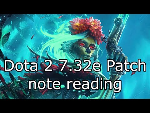 Dota 2 7.32e Patch note reading