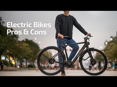 The pros and cons of electric bicycles | Make a decision after watching this