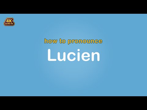 how to pronounce Lucien 【Name】
