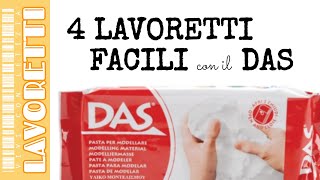4 LAVORETTI FACILI con il DAS che puoi fare anche tu (2020)