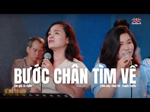 ♫ Bước chân tìm về (St: Sr Tigon) - Thuý Hà & Thanh Tuyền