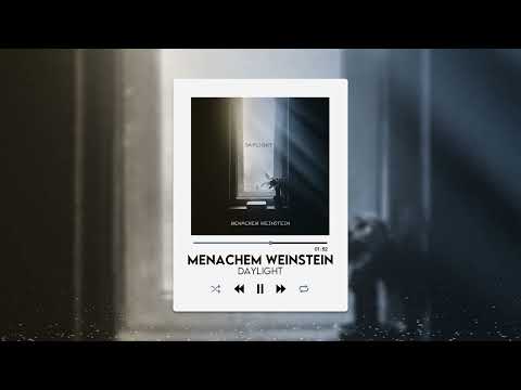 Menachem Weinstein - Daylight (Official Audio)