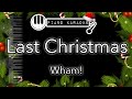 Last Christmas -  Wham! (George Michael) - Piano Karaoke Instrumental