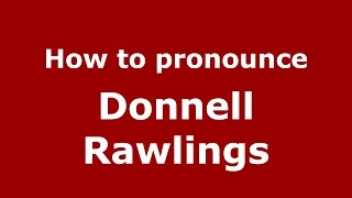 How to pronounce Donnell Rawlings