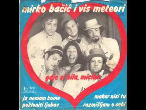 Mirko Bacic & Meteori - Cak su i losa vremena dobra