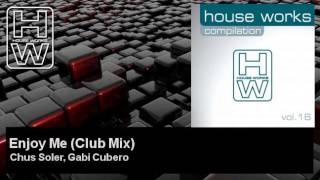 Chus Soler, Gabi Cubero - Enjoy Me - Club Mix - feat. Maraia