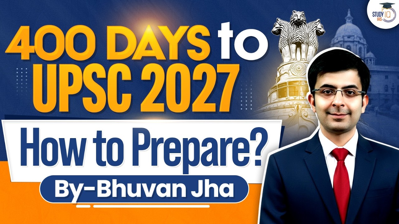 UPSC 2027 Countdown Begins! 400 Days Strategy | Pre + Mains Complete Preparation Plan| Bhuvan Jha