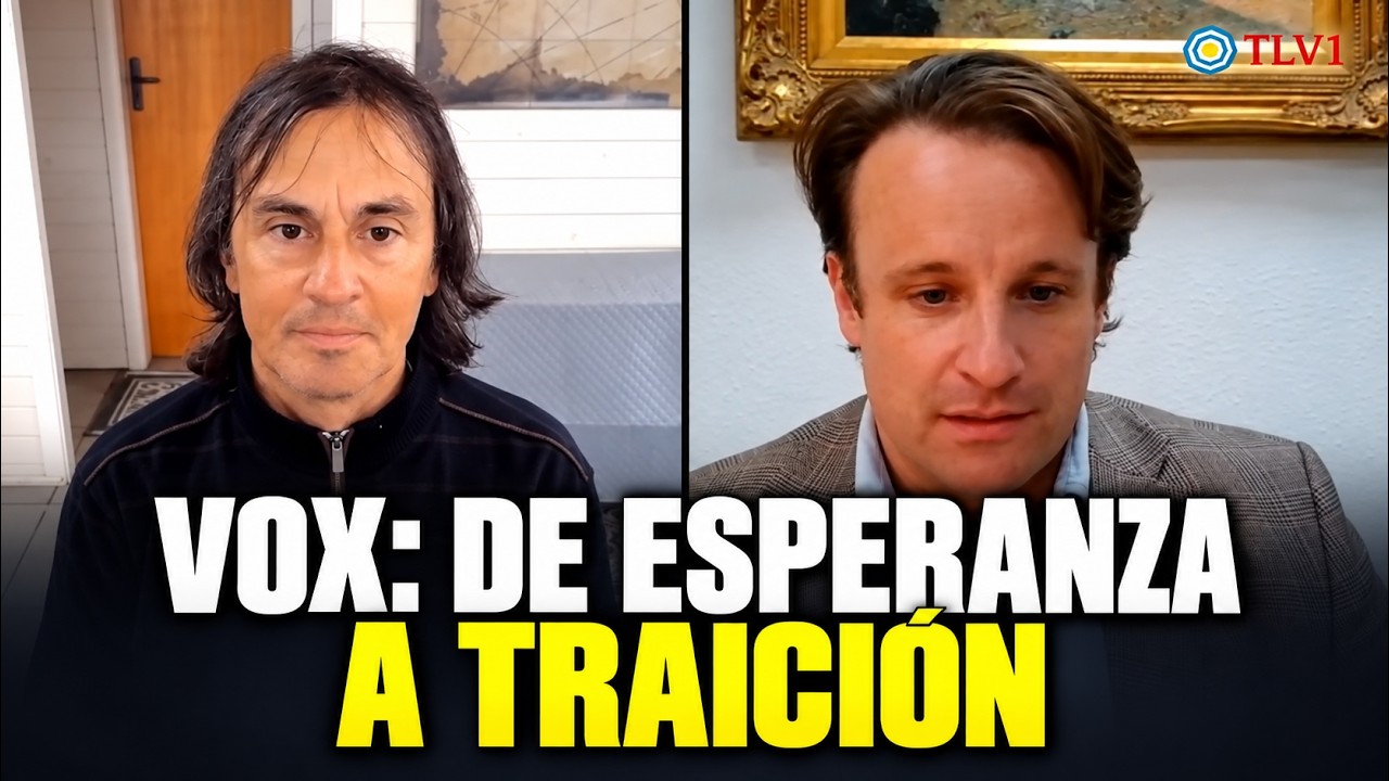 Especial TLV1 Nº47 - VOX: DE ESPERANZA A TRAICIÓN, con Marcos Francoy