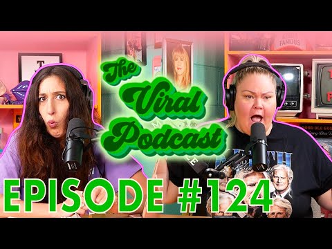 The Viral Podcast Ep. 124