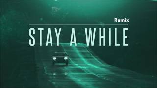 DIMITRI VEGAS &amp; LIKE MIKE - STAY A WHILE (FULL EXTENDED REMIX)