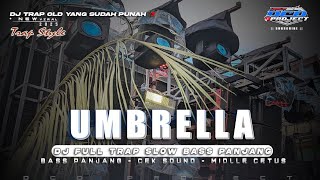 Download lagu DJ TRAP UMBRELLA MIDLLE TASSO FULL BASS TERBARU‼️ mp3