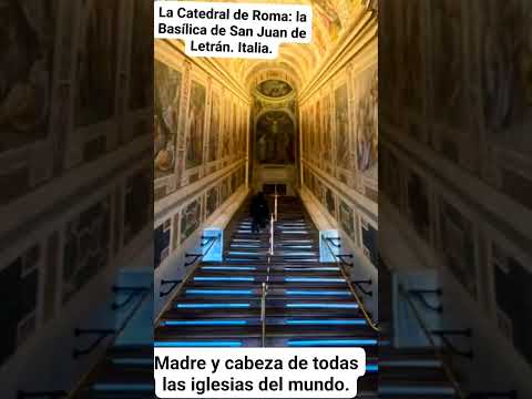 LA IGLESIA MÁS PODEROSA Y ANTIGUA DE ROMA: LA BASÍLICA DE SAN JUAN DE LETRÁN. Italia.
