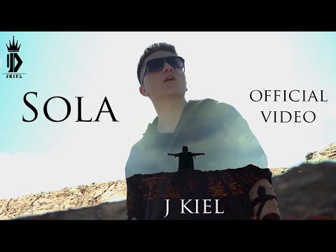 J Kiel - Sola [Video Oficial]