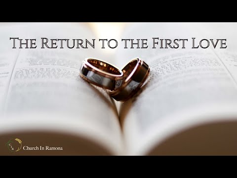 The Return to the First Love!