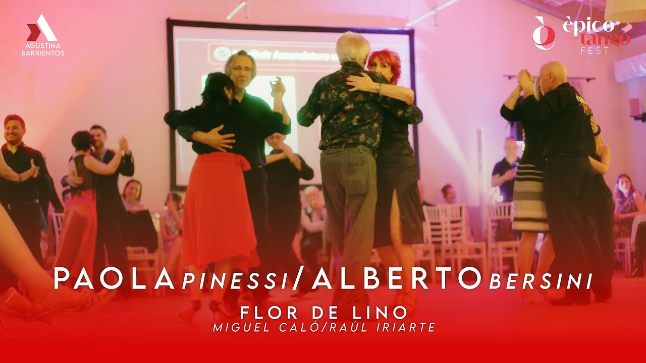 Video thumbnail for PAOLA PINESSI & ALBERTO BERSINI - FLOR DE LINO- ÉPICO TANGO FEST